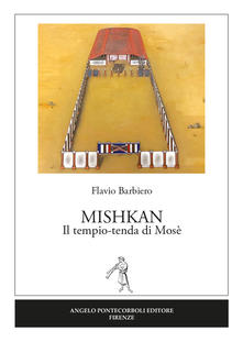 MISHKAN-Il tempio-tenda di Mosè 