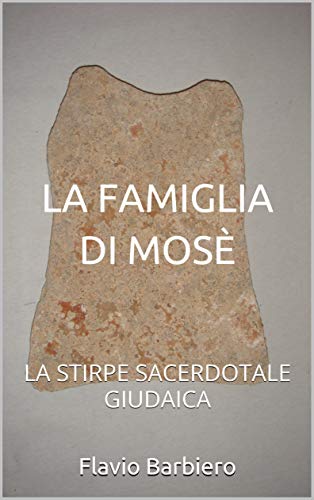 Lafamiglia di Mos - La stirpe sacerdotale giudaica